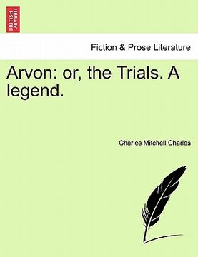 portada arvon: or, the trials. a legend. (in English)