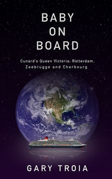 portada Through the Porthole 2: Baby on Board: Second Cruise on Cunard's Queen Victoria: Rotterdam, Zeebrugge, and Cherbourg. (en Inglés)