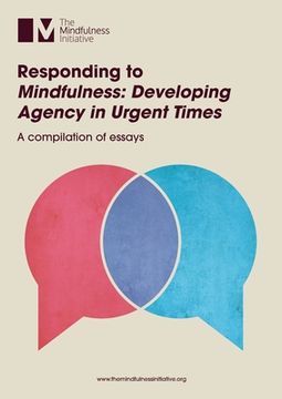 portada Responding to 'Mindfulness: Developing Agency in Urgent Times'