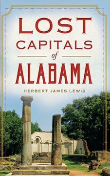 portada Lost Capitals of Alabama (in English)