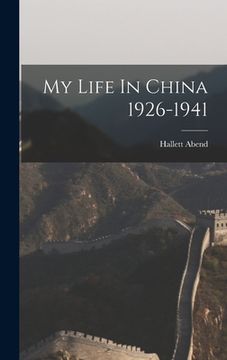 portada My Life In China 1926-1941 (in English)