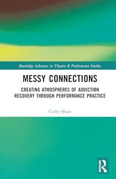 portada Messy Connections (Routledge Advances in Theatre & Performance Studies) (en Inglés)