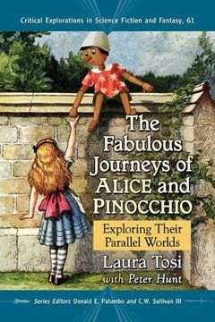 portada The Fabulous Journeys of Alice and Pinocchio (Critical Explorations in Science Fiction and Fantasy) (en Inglés)