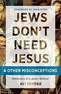 portada Jews Don't Need Jesus. . .and Other Misconceptions: Reflections of a Jewish Believer