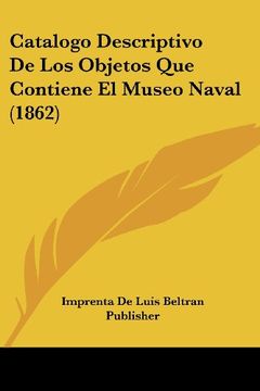 portada Catalogo Descriptivo de los Objetos que Contiene el Museo Naval (1862)