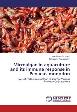 portada Microalgae in Aquaculture and its Immune Response in Penaeus Monodon (en Inglés)