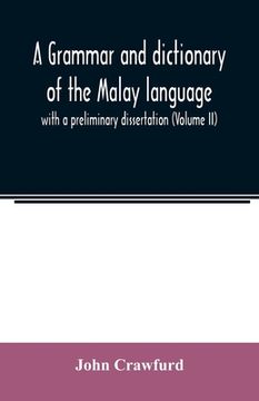 portada A grammar and dictionary of the Malay language: with a preliminary dissertation (Volume II) (en Inglés)