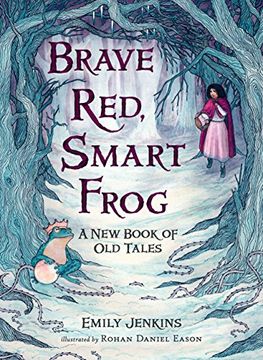 portada Brave Red, Smart Frog: A new Book of old Tales (in English)