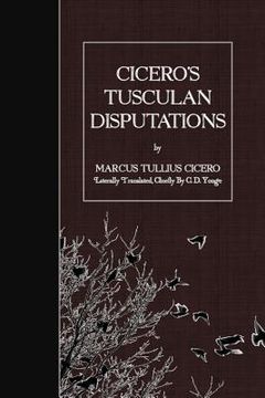 portada Cicero's Tusculan Disputations (in English)