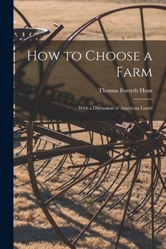 portada How to Choose a Farm: With a Discussion of American Lands (in English)