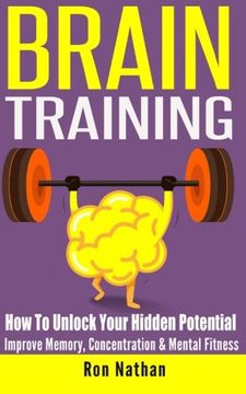 portada Brain Training: How To Unlock Your Hidden Potential - Improve Memory, Concentration & Mental Fitness