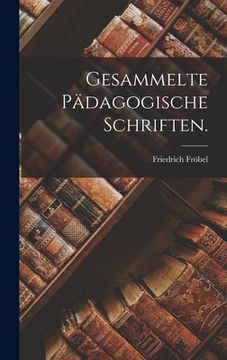 portada Gesammelte pädagogische Schriften. (en Alemán)