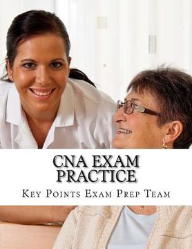 portada CNA Exam Practice: Review Questions for The Nurse Assistant Exam (en Inglés)
