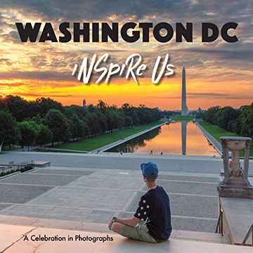 portada Washington dc Inspire us: A Celebration in Photographs (en Inglés)