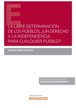portada La Libre Determinación de los Pueblos,¿ Un Derecho a la Independencia Para Cualquier Pueblo? (Monografía)