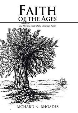 portada Faith of the Ages: The Hebraic Roots of the Christian Faith (en Inglés)