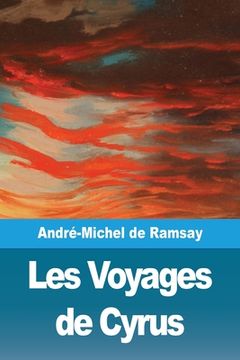 portada Les Voyages de Cyrus (en Francés)