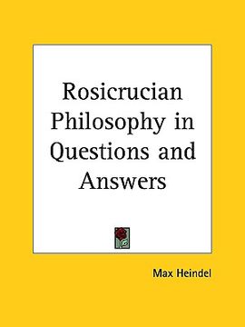 portada rosicrucian philosophy in questions and answers (in English)