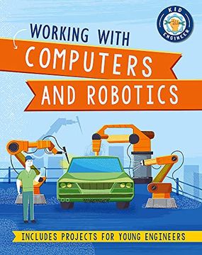 portada Working With Computers and Robotics (Kid Engineer) (en Inglés)
