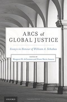 portada Arcs of Global Justice: Essays in Honour of William A. Schabas