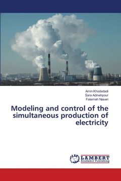 portada Modeling and control of the simultaneous production of electricity (en Inglés)
