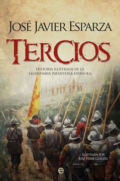 portada Tercios: Historia Ilustrada de Legendaria Infanteria Español