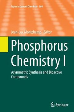 portada Phosphorus Chemistry I: Asymmetric Synthesis and Bioactive Compounds