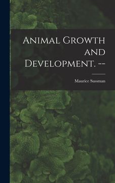 portada Animal Growth and Development. -- (en Inglés)