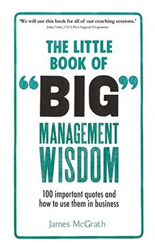 portada The Little Book of Big Management Wisdom: 90 important quotes and how to use them in business