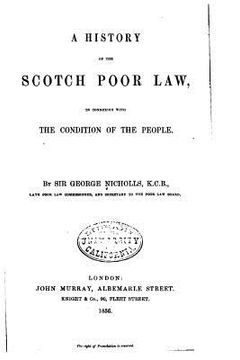 portada A History of the Scotch Poor Law, In Connexion with the Condition of the People (en Inglés)
