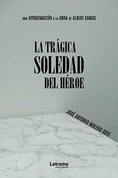 portada La Trágica Soledad del Héroe (in Spanish)