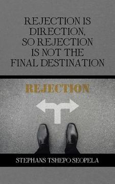 portada Rejection Is Direction, so Rejection Is Not the Final Destination (en Inglés)