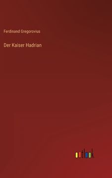 portada Der Kaiser Hadrian (en Alemán)
