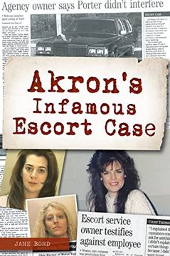 portada Akron's Infamous Escort Case (True Crime) (en Inglés)