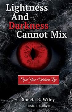 portada Lightness and Darkness Cannot Mix: Open Your Spiritual eye (in English)