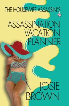 portada The Housewife Assassin's Assassination Vacation Planner (en Inglés)