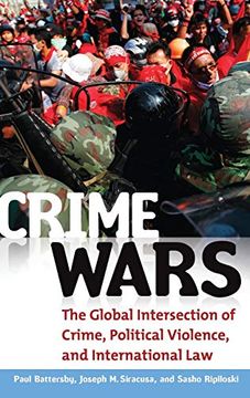 portada Crime Wars: The Global Intersection of Crime, Political Violence, and International law (en Inglés)