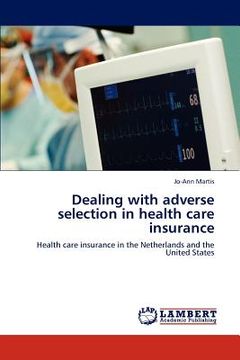 portada dealing with adverse selection in health care insurance (in English)
