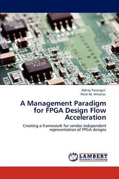 portada a management paradigm for fpga design flow acceleration (en Inglés)