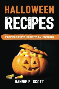 portada Halloween Recipes: 100 Spooky Recipes For Creepy Halloween Fun