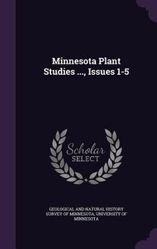 portada Minnesota Plant Studies ..., Issues 1-5 (in English)