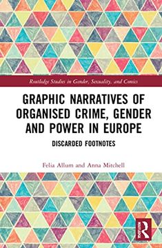portada Graphic Narratives of Organised Crime, Gender and Power in Europe: Discarded Footnotes (Routledge Studies in Gender, Sexuality, and Comics) (in English)