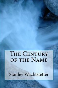 portada The Century of the Name (en Inglés)