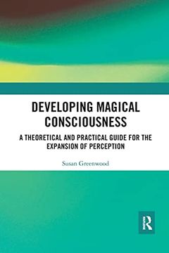 portada Developing Magical Consciousness: A Theoretical and Practical Guide for the Expansion of Perception (en Inglés)