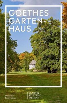 portada Goethes Gartenhaus (in German)