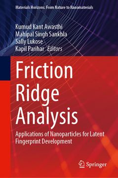 portada Friction Ridge Analysis: Applications of Nanoparticles for Latent Fingerprint Development (en Inglés)