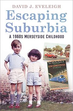 portada Escaping Suburbia: A 1960S Merseyside Childhood (in English)