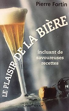 portada Le Plaisir de la Bière Incluant de Savoureuses Recettes,