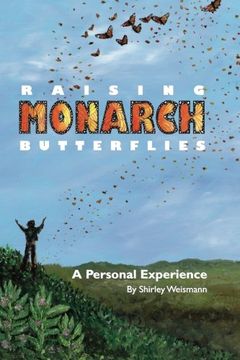 portada Raising Monarch Butterflies: A Personal Experience