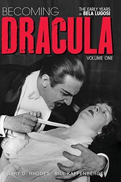 portada Becoming Dracula - the Early Years of Bela Lugosi Vol. 1 (Hardback) (en Inglés)